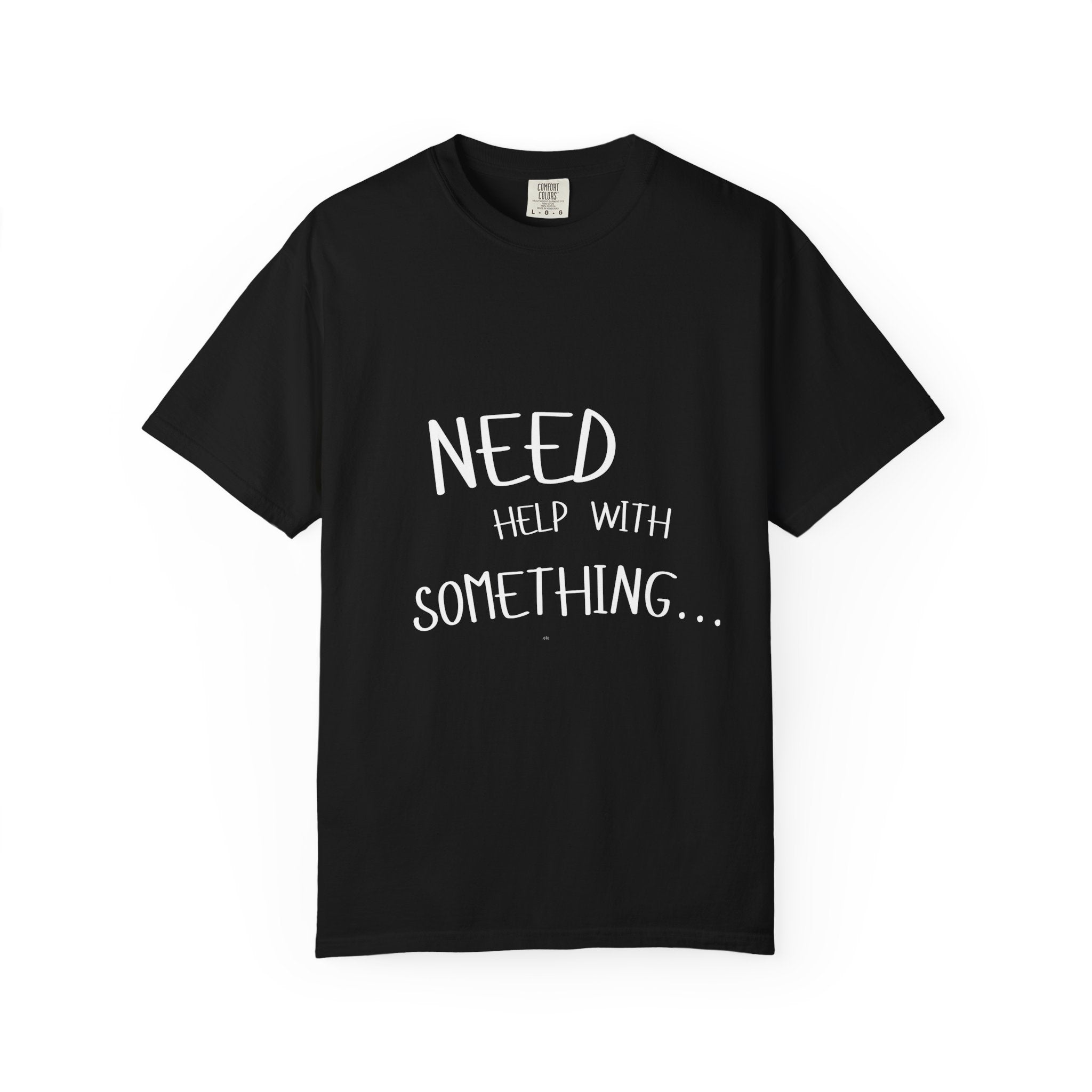 Help - Just Ask! Everyday Confidence Tee – Wear the Message